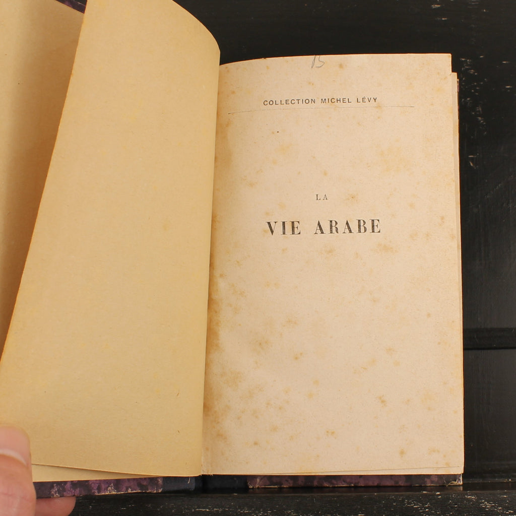 La Vie Arabe - Félix Mornand - Michel Lévy Frères, Paris 1858