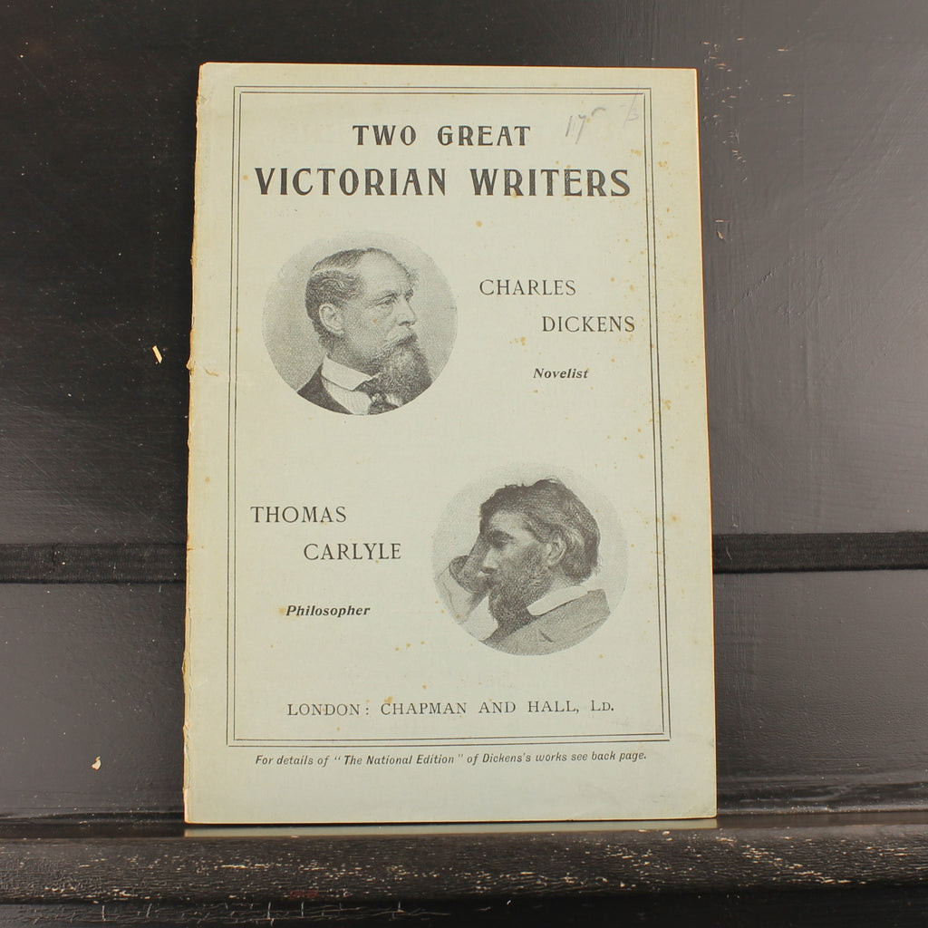 Two Great Victorian Writers: Dickens the Novelist, Carlyle the Philosopher - B. W. Matz - 1900