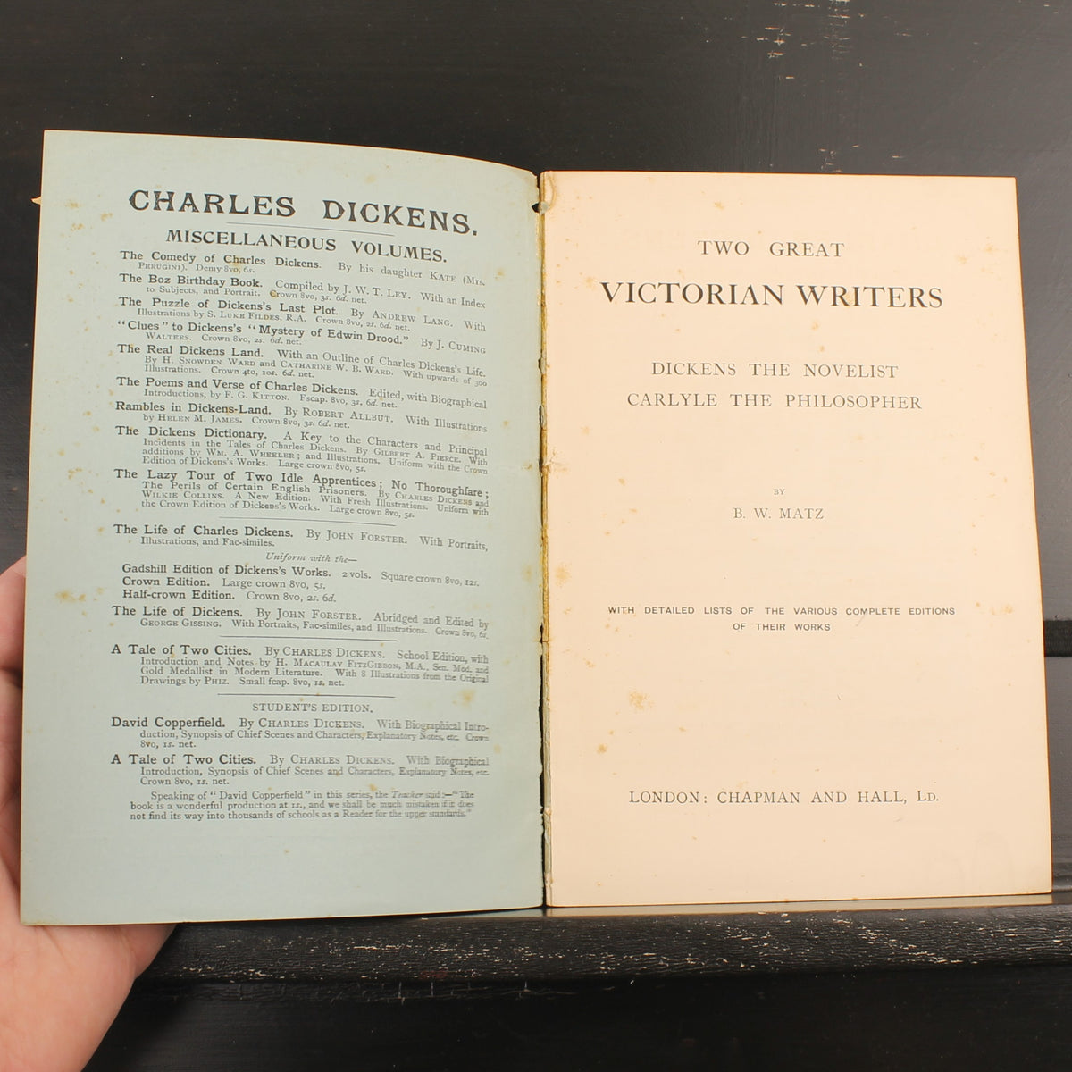 Two Great Victorian Writers: Dickens the Novelist, Carlyle the Philosopher - B. W. Matz - 1900