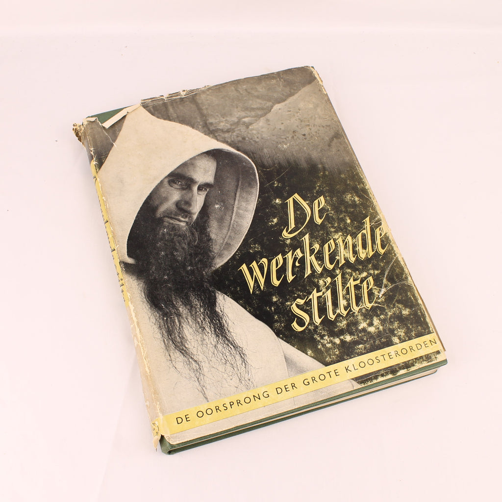 De Werkende Stilte | Geschiedenis van de Grote Kloosterorden | Eerste Druk 1957