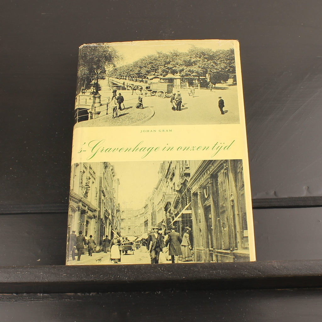 ’s-Gravenhage in Onzen Tijd – Johan Gram – 1968 Europese Bibliotheek – 80 Illustrations – Relié avec Jaquette