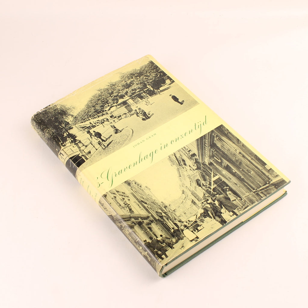 ’s-Gravenhage in Onzen Tijd – Johan Gram – 1968 Europese Bibliotheek – 80 Illustrations – Relié avec Jaquette