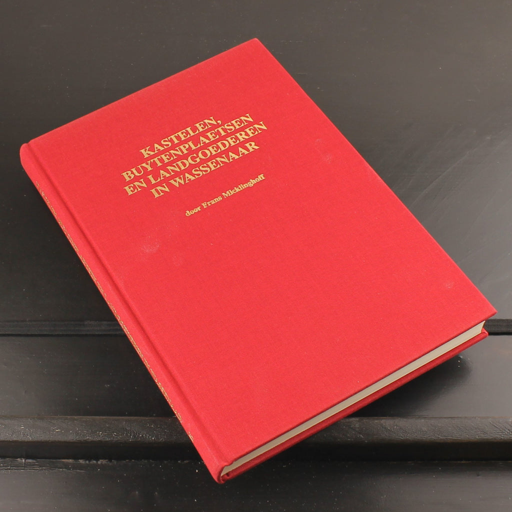 Castles, Country Estates and Manors in Wassenaar (1998) – Frans H. Micklinghoff – Hardcover with Dust Jacket