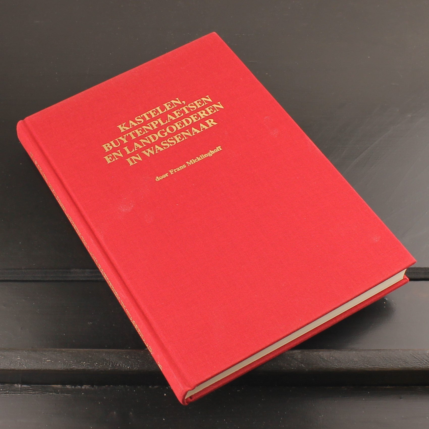 Castles, Country Estates and Manors in Wassenaar (1998) – Frans H. Micklinghoff – Hardcover with Dust Jacket