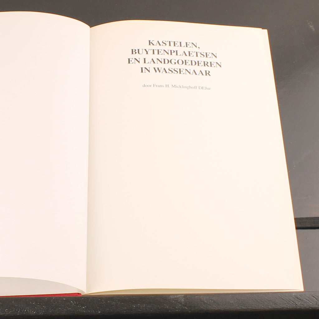 Castles, Country Estates and Manors in Wassenaar (1998) – Frans H. Micklinghoff – Hardcover with Dust Jacket