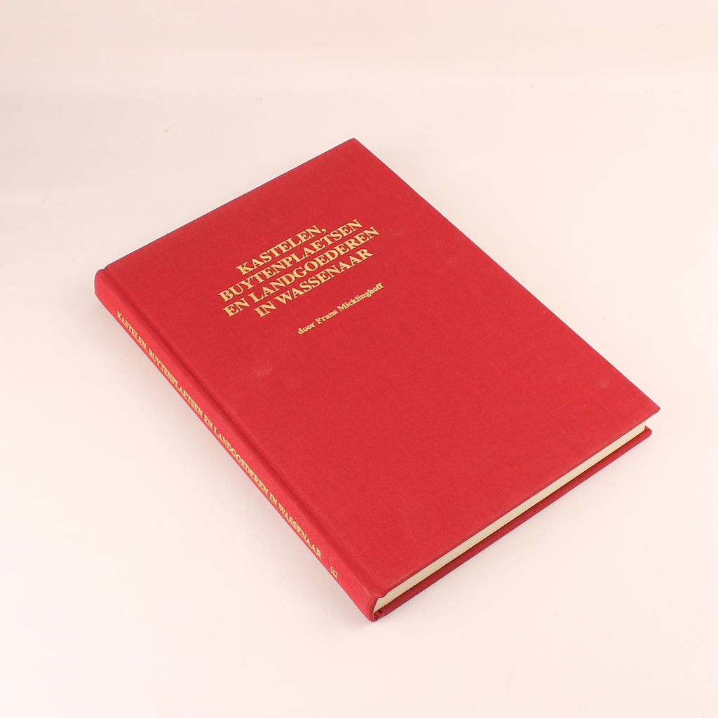 Castles, Country Estates and Manors in Wassenaar (1998) – Frans H. Micklinghoff – Hardcover with Dust Jacket