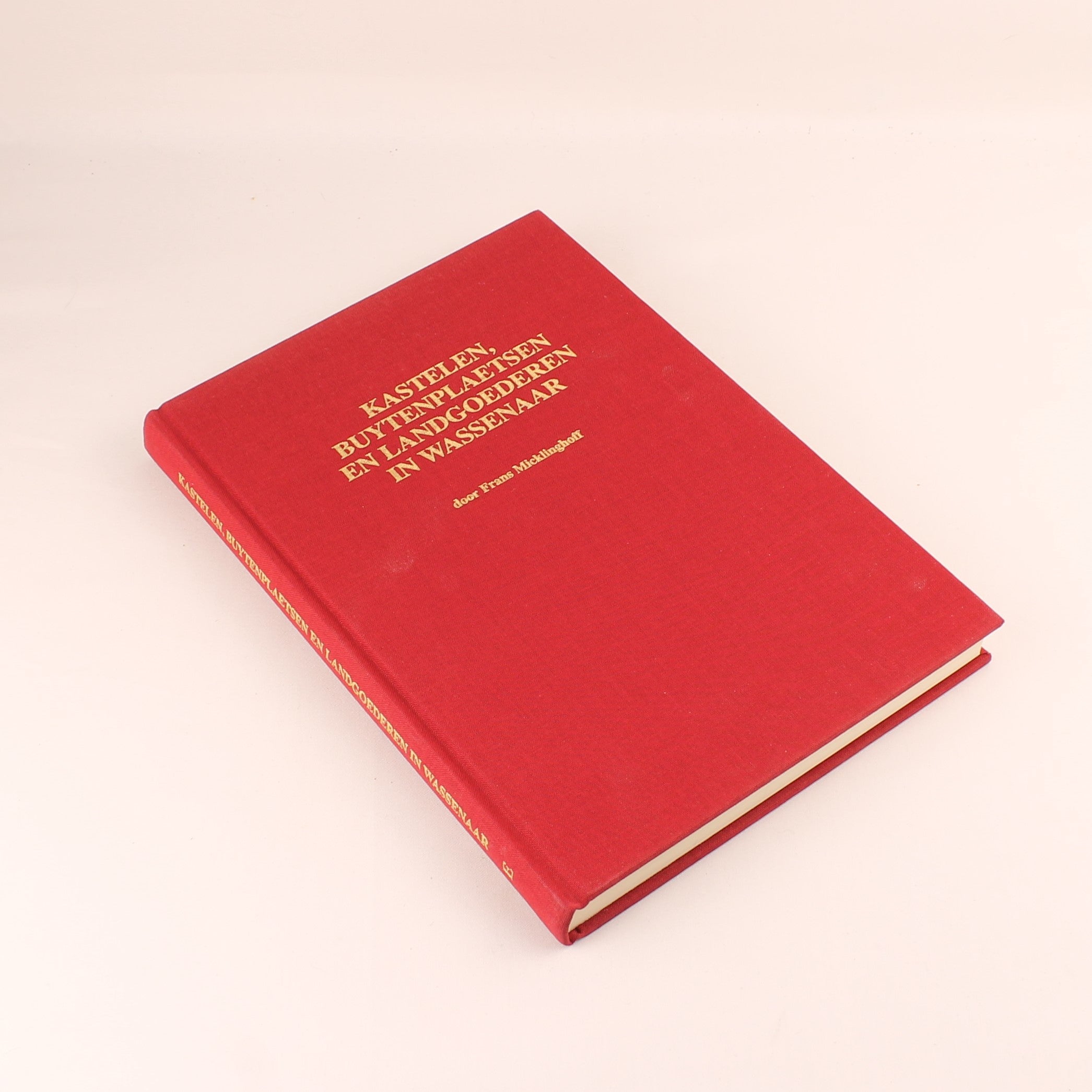 Castles, Country Estates and Manors in Wassenaar (1998) – Frans H. Micklinghoff – Hardcover with Dust Jacket