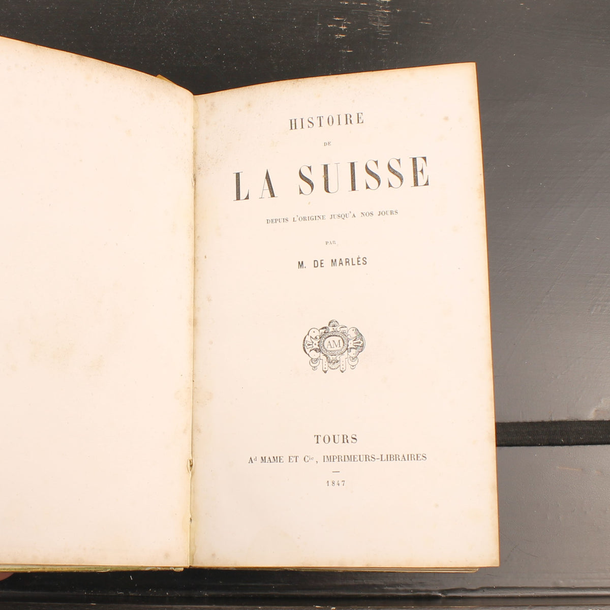 Histoire de la Suisse - M. de Marlès - Ad. Mame et Cie, Tours 1847