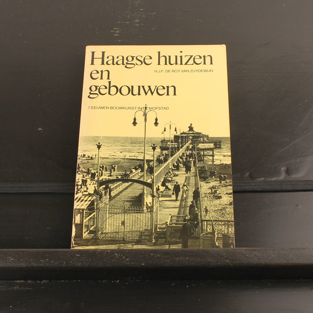 Haagse Huizen en Gebouwen – 7 Eeuwen Bouwkunst – H.J.F. de Roy van Zuydewijn – Vintage Jaren ’70