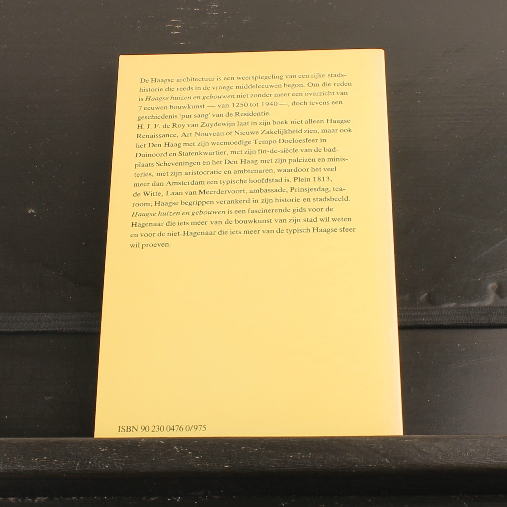 Haagse Huizen en Gebouwen – 7 Eeuwen Bouwkunst – H.J.F. de Roy van Zuydewijn – Vintage Jaren ’70