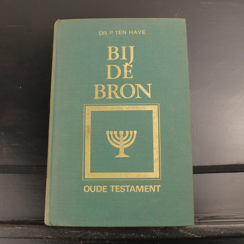 Bij de Bron - Dr. P. ten Have - J.N. Voorhoeve, Den Haag 1976
