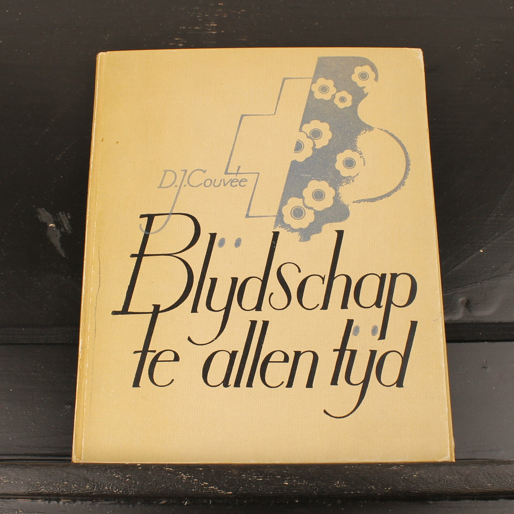 Blijdschap te allen tijd - D. J. Couvée - J. H. Kok N.V. Kampen [ca. 1945–1950]