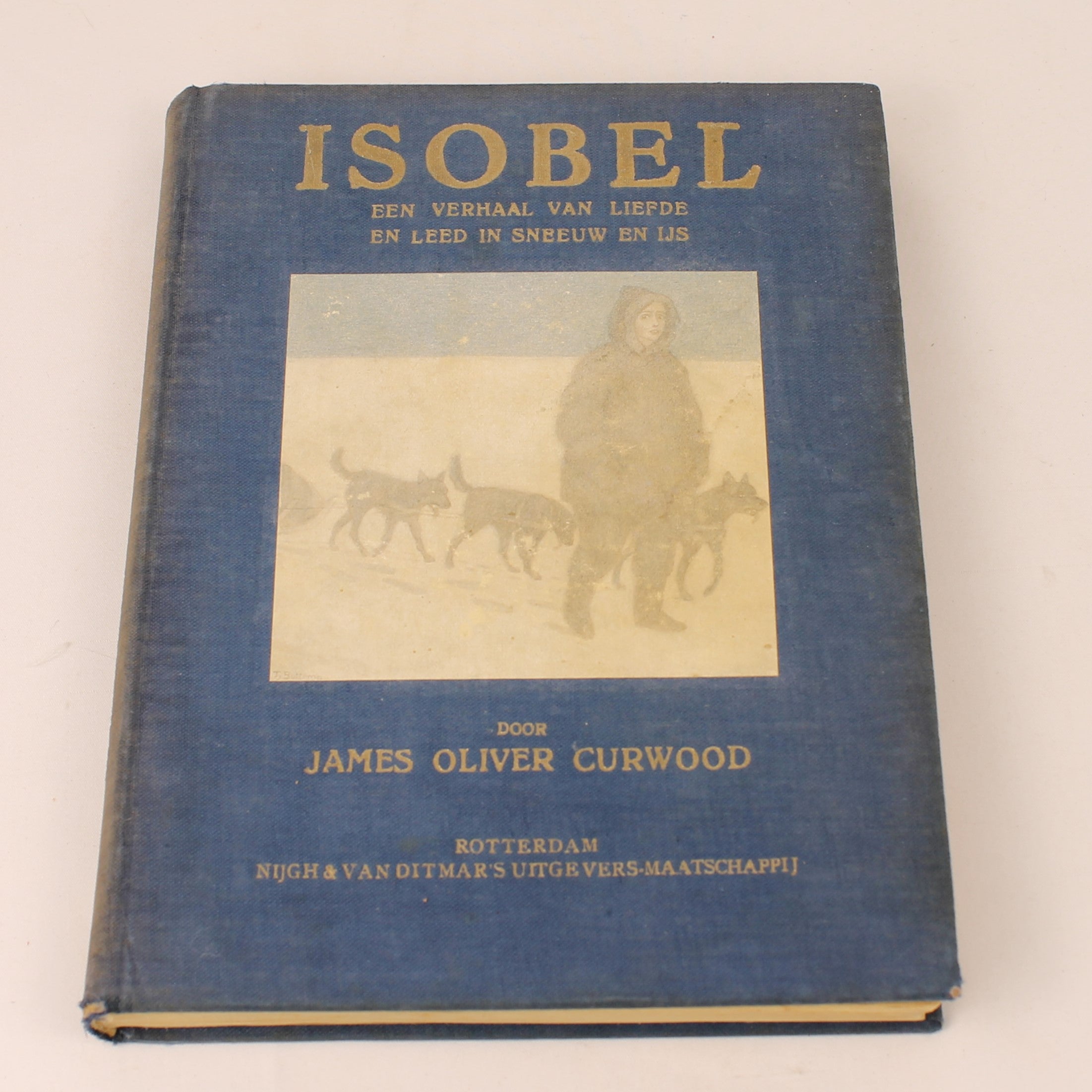 Isobel - James Oliver Curwood - Nijgh & Van Ditmar Rotterdam