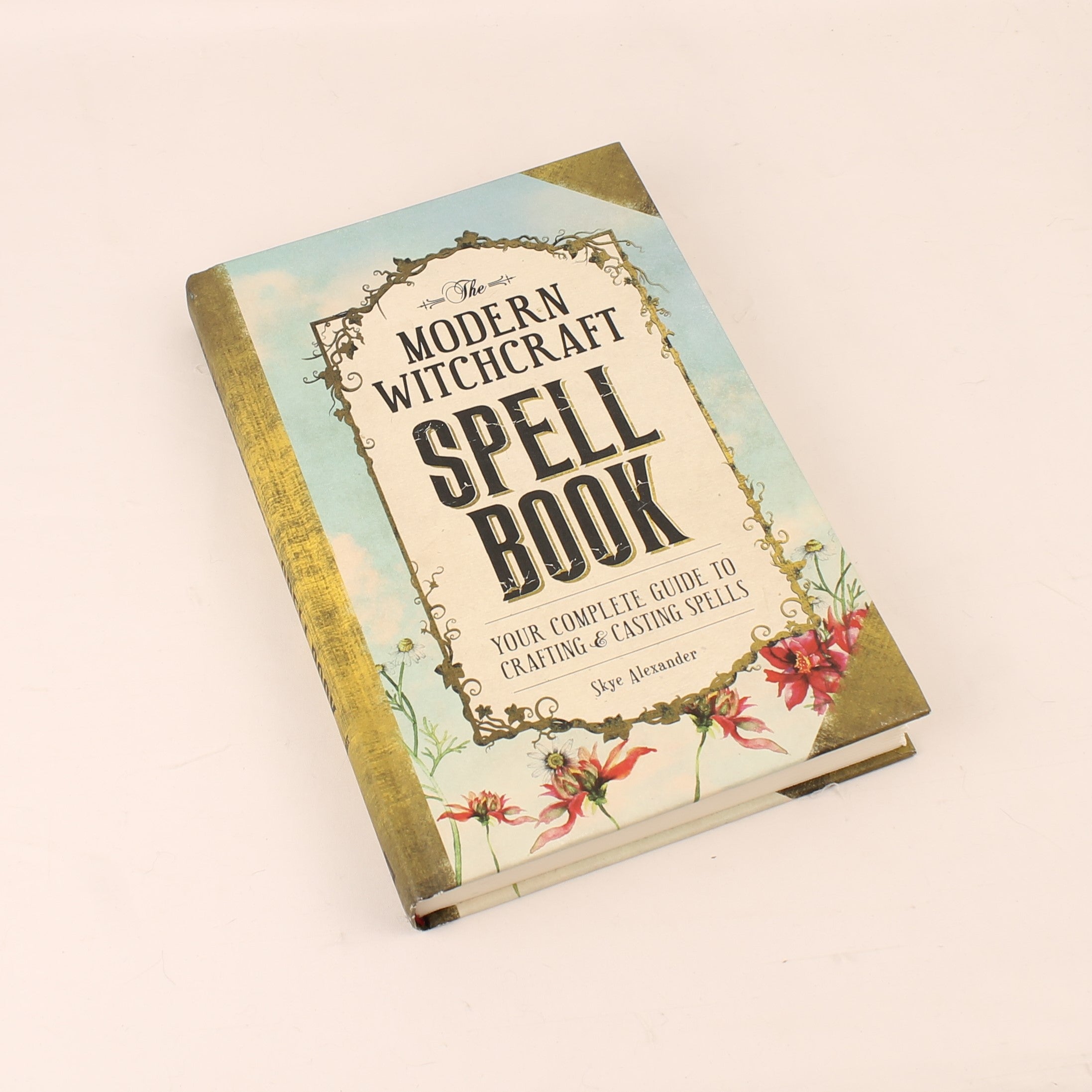 The Modern Witchcraft Spell Book | Skye Alexander | Hardcover | Adams Media | 2015